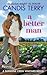 A Better Man (Sunshine Creek Vineyard, #1)