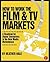 How to Work the Film & TV Markets