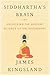 Siddhartha's Brain: Unlocking the Ancient Science of Enlightenment