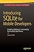 Introducing SQLite for Mobile Developers