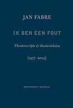 Ik Ben Een Fout - Theaterscripts & Theaterteksten (1975-2004)