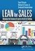 Lean for Sales: Bringing the Science of Lean to the Art of Selling