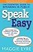 Speak Easy: The essential guide to speaking in public