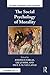 The Social Psychology of Morality (Sydney Symposium of Social Psychology)