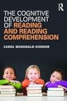 The Cognitive Development of Reading and Reading Comprehension
