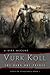 Vurk Koll: The Dark Orc Prince (Fires of Vengeance)