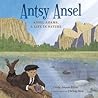 Antsy Ansel by Cindy Jenson-Elliott Antsy Ansel by Cindy Jenson-Elliott