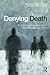 Denying Death