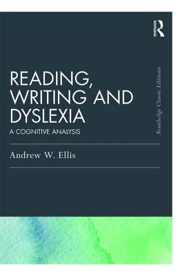 Reading, Writing and Dyslexia (Classic Edition) (Psychology Press & Routledge Classic Editions)