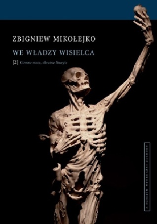 We władzy wisielca (TomII). Ciemne moce, okrutne liturgie.