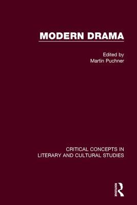 Modern Drama CC V4: Critical Concepts in Literary and Cultural Studies