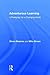 Adventurous Learning: A Pedagogy for a Changing World
