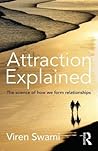 Attraction Explained by Viren Swami