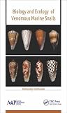 Biology and Ecology of Venomous Marine Snails (Biology and Ecology of Marine Life)