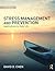 Stress Management and Prevention by David D. Chen