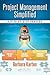 Project Management Simplified (Systems Innovation Book Series)