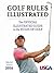 USGA Golf Rules Illustrated 2016: The Official Illustrated Guide to the Rules of Golf