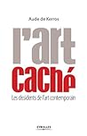 L'art caché : Les...