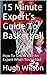 15 Minute Expert’s Guide To Basketball by Hugh Wilson