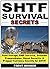 SHTF Survival Secrets: Food Storage, EMP Survival, Disaster Preparedness, Home Security, & Prepper Currency Secrets for SHTF!