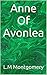 Anne of Avonlea by L.M. Montgomery