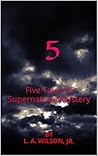5: Five Tales of Supernatural Mystery