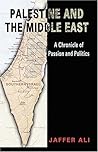 Palestine and the Middle East: A Chronicle of Passion and Politics