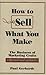 How to Sell What You Make: ...