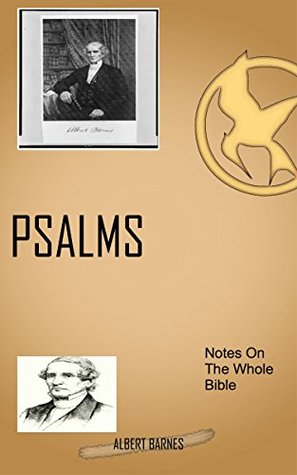 Barnes On Psalms: Albert Barnes’ Notes On The Whole Bible