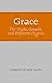 Grace: The Truth, Growth, and Different Degrees
