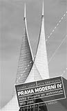 Praha moderní 4. díl Velký průvodce po architektuře 1950–2000