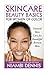 Skincare Beauty Basics for Women of Color: Natural Skin Care for Beautiful Brown Skin