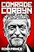 Comrade Corbyn: A Very Unli...