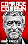 Comrade Corbyn by Rosa Prince