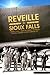 Reveille for Sioux Falls A World War II Army Air Forces Technical School Changes A South Dakota City