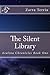 The Silent Library (Aralina Chronicles, Volume 1)