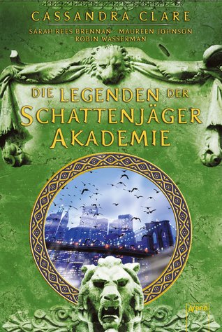 Die Legenden der Schattenjäger-Akademie