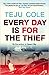 Every Day is for the Thief