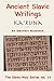 Ancient Slavic Writings: Ka'Runa (The Slavic Way Book 14)