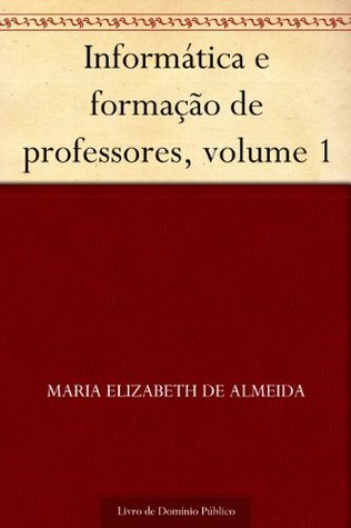 Informática e formação de professores, volume 1 (Portuguese Edition)