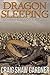 Dragon Sleeping by Craig Shaw Gardner Dragon Sleeping by Craig Shaw Gardner