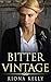 Bitter Vintage by Riona Kelly