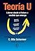 Teoría U: Liderar desde el futuro a medida que emerge (Spanish Edition)