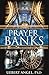 PRAYER BANKS: ANCIENT SECRE...