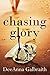 Chasing Glory