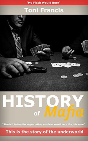 History Of Mafia: This is the story of the underworld (Kindle Edition)