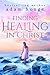 Finding Healing In Christ: A Christian Self Help