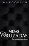 Vidas Cruzadas by Ana Coello