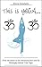 YOGA: This Is Yoga...From t...