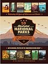 59 Illustrated National Parks: Celebrating 100 Years of Wilderness and Wonder 59 Illustrated National Parks: Celebrating 100 Years of Wilderness and Wonder